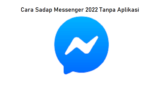 2 Cara Sadap Messenger Tanpa Aplikasi