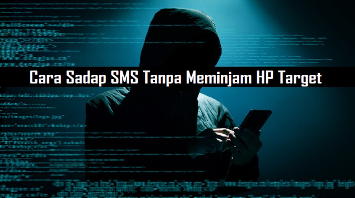 3 Aplikasi Sadap SMS Tanpa Meminjam HP Target