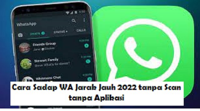4 Cara Sadap WA Jarak Jauh Tanpa Scan Tanpa Aplikasi (Cocok Pemula)