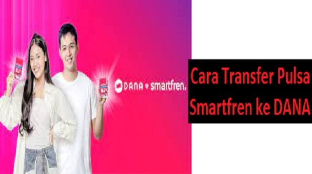 Cara Transfer Pulsa Smartfren ke DANA (Tanpa Ribet)