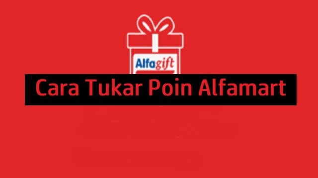 Cara Tukar Poin Alfamart (Step-by-Step)