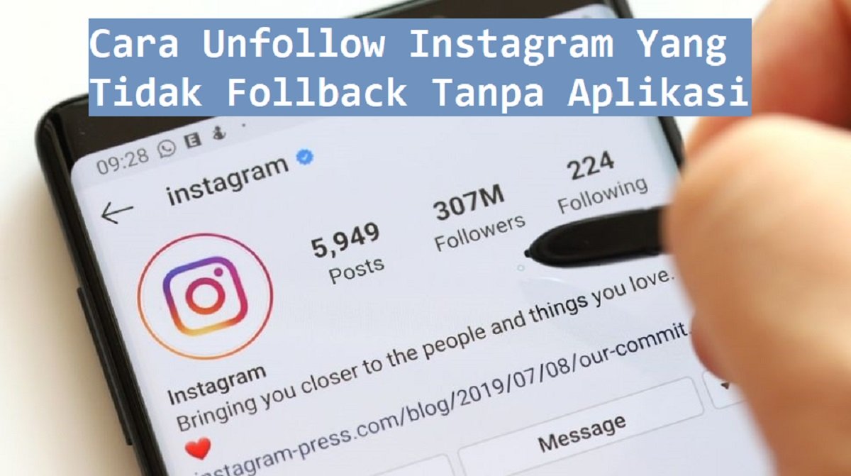Cara Unfollow Instagram Yang Tidak Follback Tanpa Aplikasi