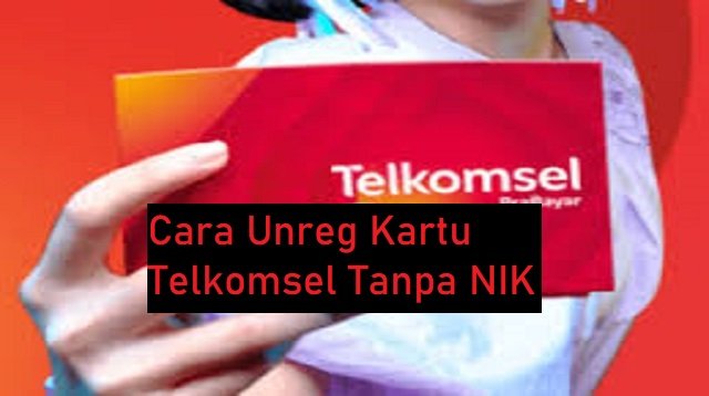 Cara Unreg Kartu Telkomsel Tanpa NIK (Update 2026)