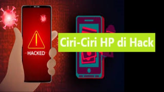 7 Ciri-Ciri HP di Hack dan Cara Mengatasinya