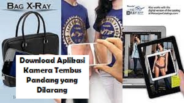 Download 8 Aplikasi Kamera Tembus Pandang yang Dilarang