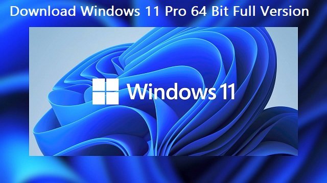 Download Windows 11 Pro 64 Bit Full Version ISO Activated (Update 2026)