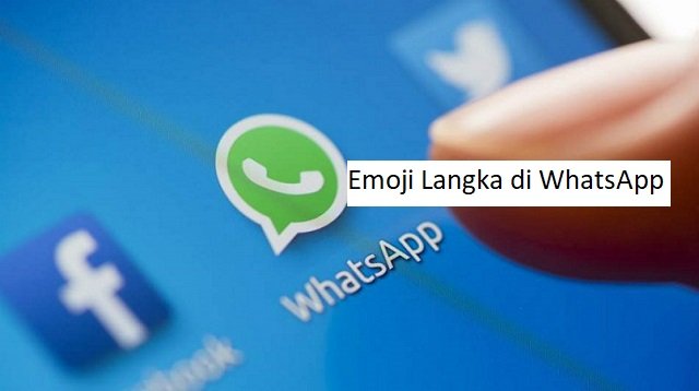 Cara Menggunakan Stiker Emoji Langka di WhatsApp Bergerak