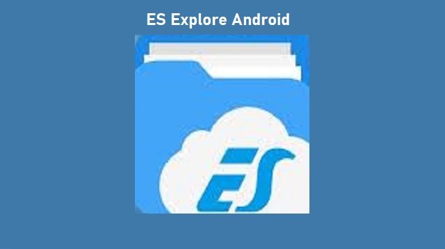 Download Es File Explorer Android Gratis