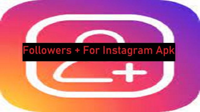 Download Followers + For Instagram APK Gratis