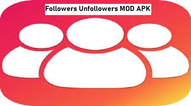 Download Followers Unfollowers MOD APK 2026 untuk Android Gratis