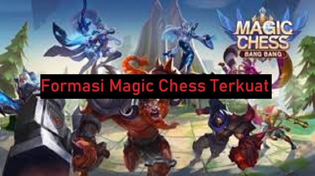 5 Formasi Magic Chess Terkuat 2026