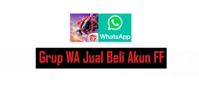 70 Link Grup WA Jual Beli Akun FF Paling Ramai
