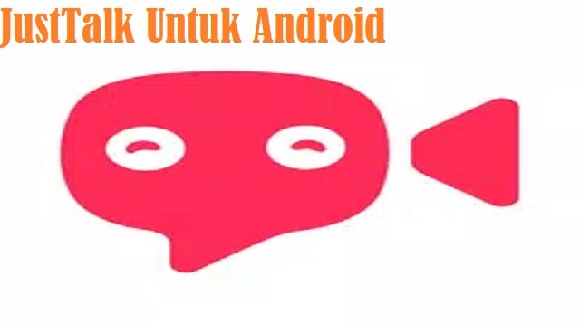 Download JustTalk Apk 2026 Untuk Android Gratis