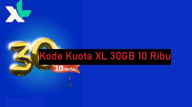 Kode Kuota XL 30GB 10 Ribu