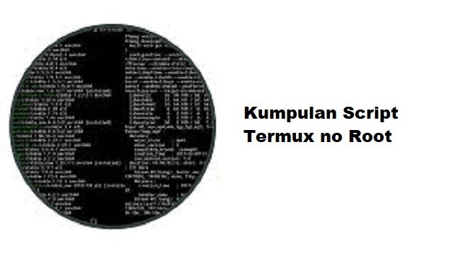 Kumpulan Script Termux No Root Terbaru dan Paling Ampuh