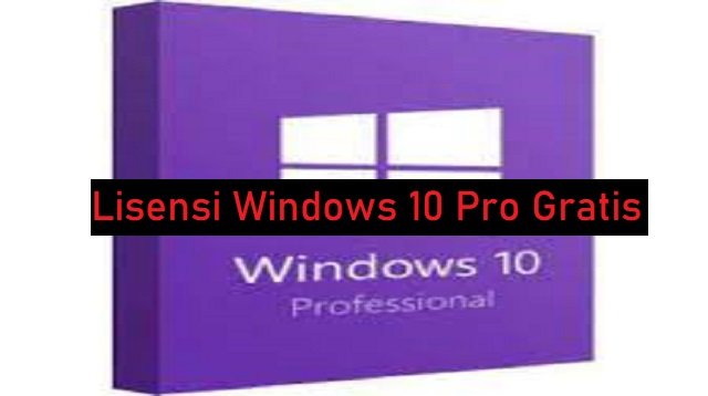 Lisensi Windows 10 Pro Gratis (Update 2026) dan Cara Memasukkannya