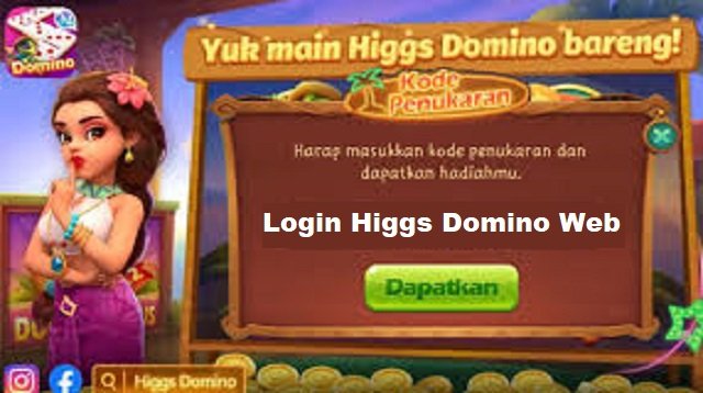 Cara Login Higgs Domino Web