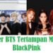 Member BTS Tertampan Menurut BlackPink (Jarang Diketahui) 7 Cara Mengubah Kuota Edukasi Indosat Menjadi Kuota Utama