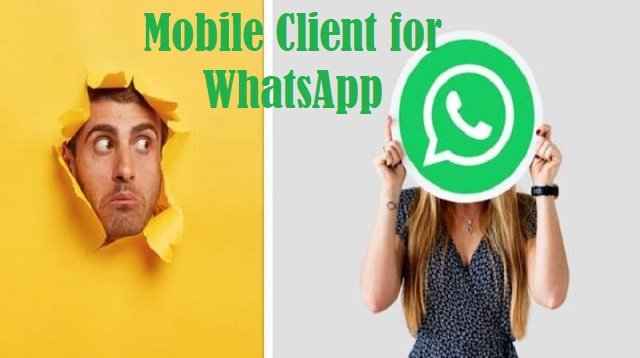 Download Mobile Client for WhatsApp