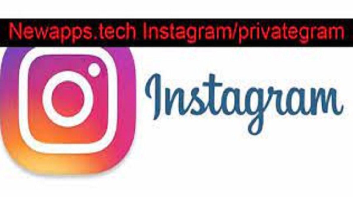 NEWAPPS TECH INSTAGRAM PRIVATEGRAM