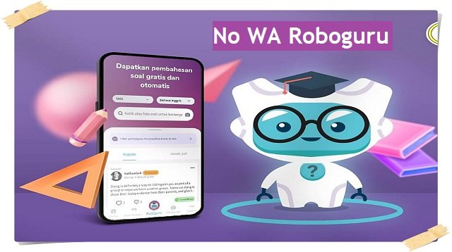 Nomor WA Roboguru yang Masih Aktif dan Cara Menggunakan Roboguru Melalui WhatsApp (Panduan Lengkap)