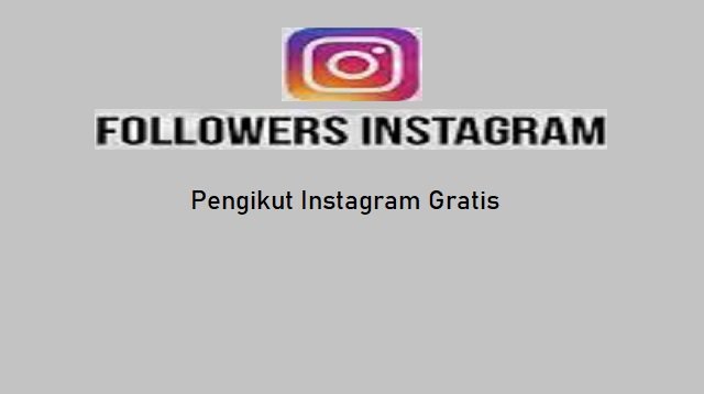 Cara Mendapatkan Pengikut Instagram Gratis (Best Practice)