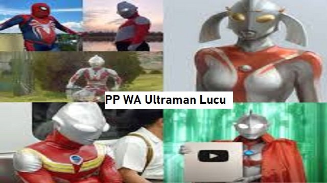 Download 5 PP WA Ultraman Lucu dan Menggemaskan Bikin Ngakak