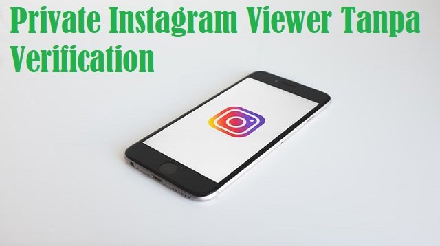 Private Instagram Viewer Tanpa Verification