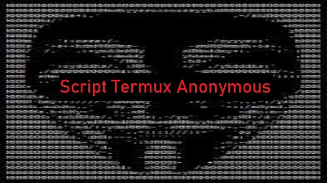 Cara Merubah Tampilan Script Termux Anonymous (Untuk Pemula)