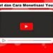 Syarat dan Cara Monetisasi Youtube, Mudah dan Cepat 7 Cara Verifikasi Akun Youtube di HP