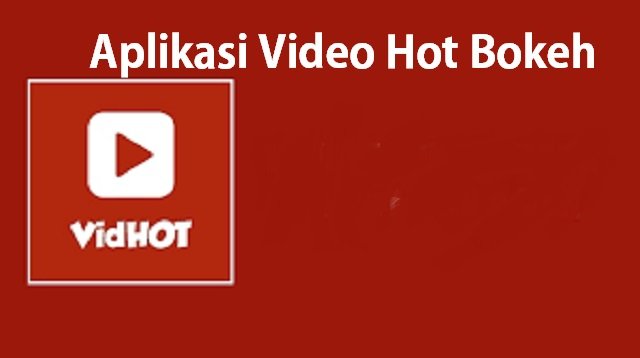 4 Aplikasi Video Hot Bokeh