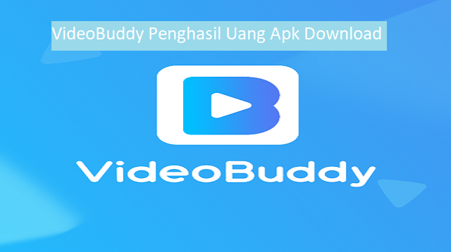 Download VideoBuddy Apk Penghasil Uang