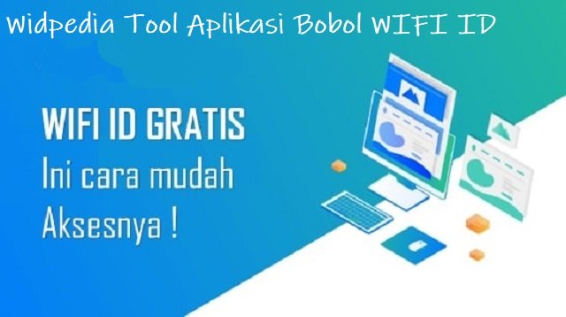 Download Widpedia Tool Aplikasi Bobol WIFI ID Gratis