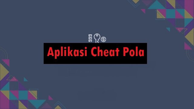 Download Aplikasi Cheat Pola Orang Dalam Anti Rungkad