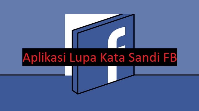 Cara Melihat Kata Sandi FB dengan Aplikasi Lupa Kata Sandi FB